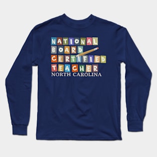 National Board Certified Teacher Version 3 Carolina Long Sleeve T-Shirt